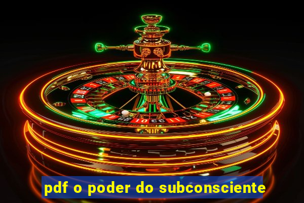 pdf o poder do subconsciente